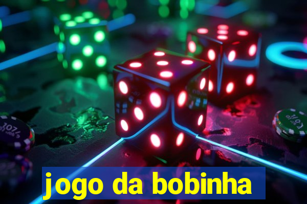 jogo da bobinha